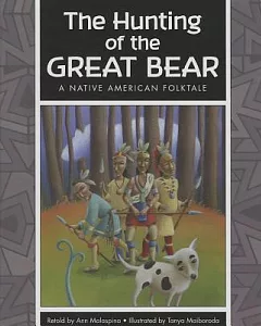 The Hunting of the Great Bear: A Native American Folktale