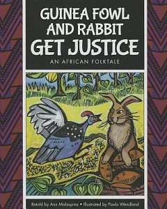Guinea Fowl and Rabbit Get Justice: An African Folktale