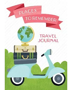 Places to Remember Travel Journal