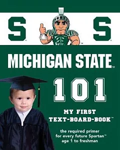 Michigan State University 101: My First Text-Board-Book