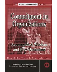 Commitment in Organizations: Accumulated Wisdom and New Directions
