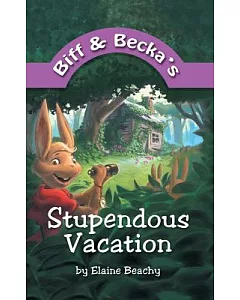 Biff and Becka’s Stupendous Vacation