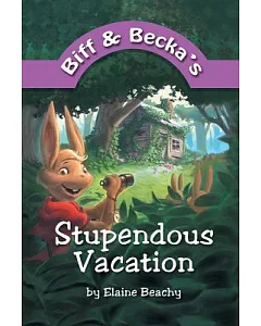 Biff and Becka’s Stupendous Vacation
