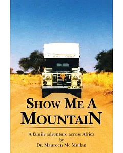 Show Me a Mountain: A Family Adventure Across Africa