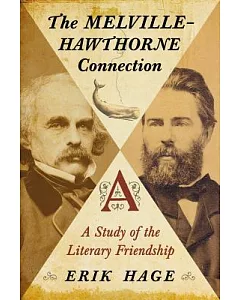 The Melville-Hawthorne Connection: A Study of the Literary Friendship