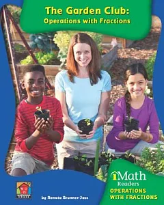 The Garden Club: Operations With Fractions