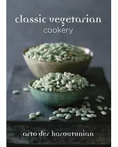 Classic Vegetarian Cookery: Over 250 Recipes from Around the World