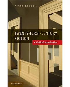 Twenty-First-Century Fiction: A Critical Introduction