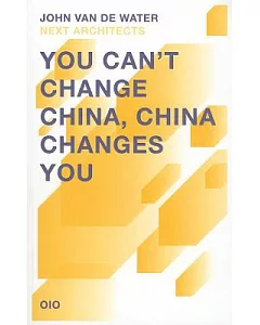 You Can’t Change China, China Changes You