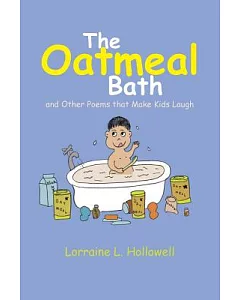The Oatmeal Bath: And Other Poems That Make Kids Laugh