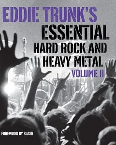 Eddie trunk’s Essential Hard Rock and Heavy Metal