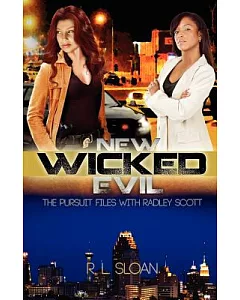 New Wicked Evil: The Pursuit Files With Radley Scott
