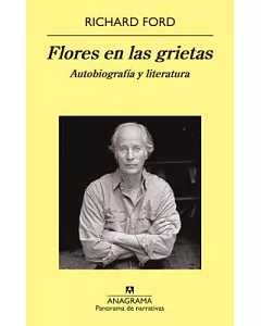 Flores en las grietas / Flowers in the Cracks: Autobiografia Y Literatura