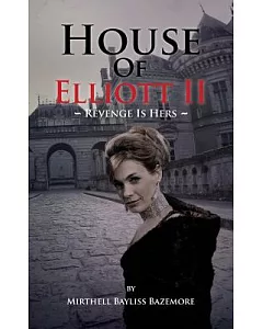 House of Elliott II: Revenge Is Hers