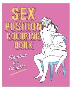 Sex Position Adult Coloring Book: Playtime for Couples