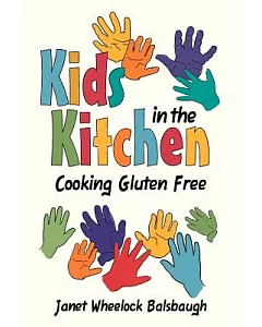 Kids in the Kitchen: Cooking Gluten Free