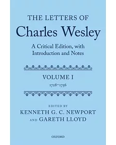 The Letters of Charles Wesley: 1728-1756