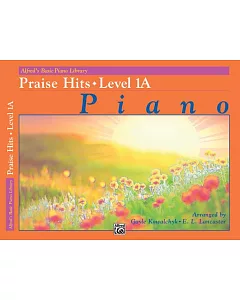Alfred’s Basic Piano Library Praise Hits: Level 1a