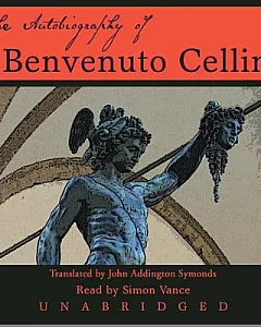 The Autobiography of Benvenuto cellini