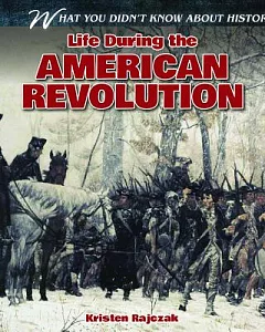 Life During the American Revolution
