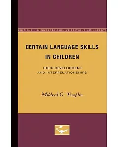 Certain Language Skills in Children: Their Development and Interrelationships