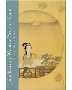 Jade Mirror: Women Poets of China
