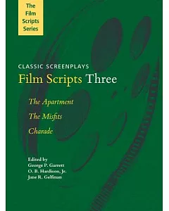 Film Scripts Three: The Apartment, The Misfits, Charade