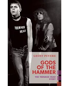 Gods of the Hammer: The Teenage Head Story