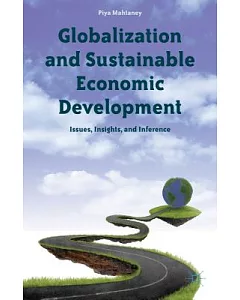 Globalization and Sustainable Economic Development: Issues, Insights, and Inference