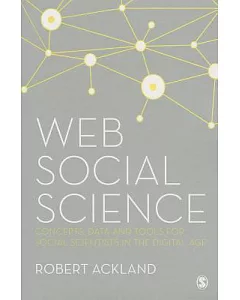 Web Social Science: Concepts, Data and Tools for Social Scientists in the Digital Age
