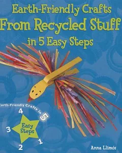 Earth-Friendly Crafts From Recycled Stuff in 5 Easy Steps