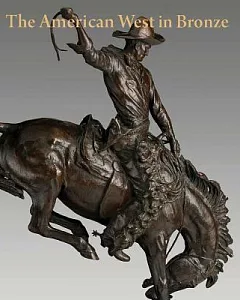 The American West in Bronze, 1850-1925