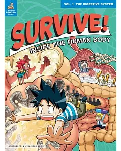 Survive! Inside the Human Body 1: The Digestive System