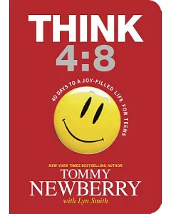 Think 4:8: 40 Days to a Joy-filled Life for Teens