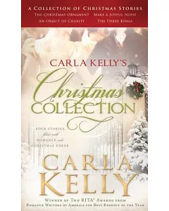 Carla Kelly’s Christmas Collection: Four Stories Filled With Romance and Christmas Cheer