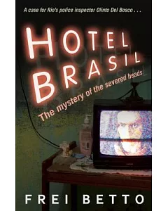 Hotel Brasil: The Mystery of the Severed Heads