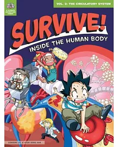 Survive! Inside the Human Body 2: The Circulatory System