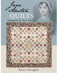 Jane Austen’s Quilt Inspired by Her Novels