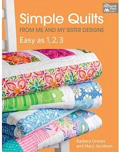 Simple Quilts from Me and My Sister Designs: Easy As 1,2,3