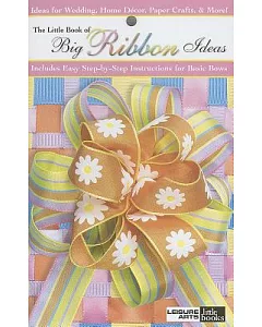 The Little Book of Big Ribbon Ideas