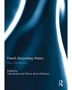 French Accounting History: New Contributions