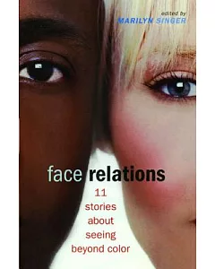 Face relations: 11 stories about seeing beyond color