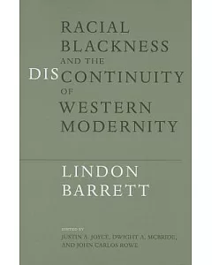 Racial Blackness and the Discontinuity of Western Modernity