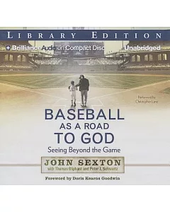 Baseball As a Road to God: Seeing Beyond the Game: Library Edition