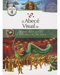 El abece visual de paises, religiones y culturas del mundo / The Illustrated Basics of Countries, Religions, and Cultures of the World