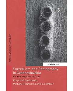 Surrealism and Photography in Czechoslovakia