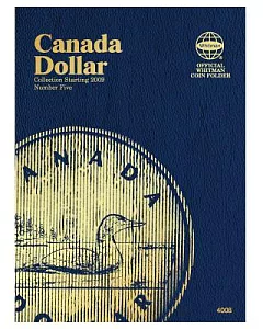 Canada Dollar Folder Number 5: Collection Starting 2009, Official whitman Coin Folder
