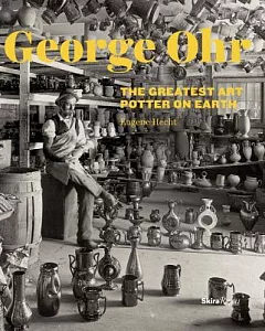 George Ohr: The Greatest Art Potter on Earth