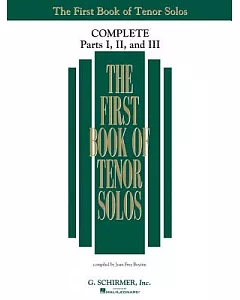 The First Book of Solos Complete - Parts I, II, and III: Tenor