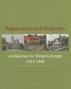 Regionalism and Modernity: Architecture in Western Europe 1914-1940